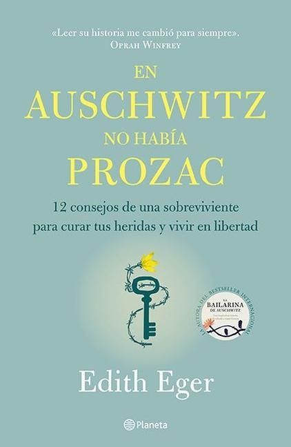 Produktbild: En Auschwitz No Hab&iacute;a Prozac: 12 Consejos de Una Superviviente Para Curar Tus Heridas Y Vivir En Libertadad / The Gift