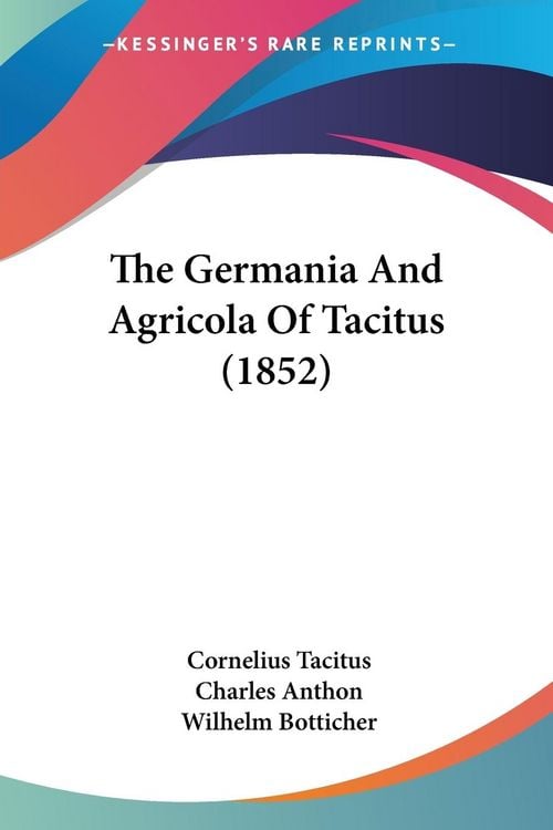 Produktbild: The Germania And Agricola Of Tacitus (1852)