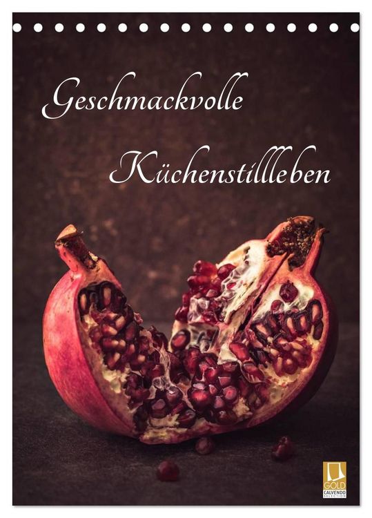 Produktbild: Geschmackvolle K&uuml;chenstillleben (Tischkalender 2027 DIN A5 hoch), CALVENDO Monatskalender