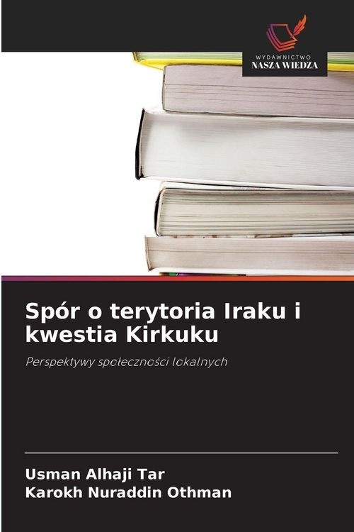 Produktbild: Sp&oacute;r o terytoria Iraku i kwestia Kirkuku
