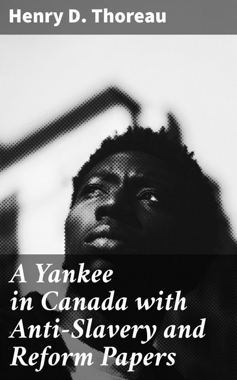 Produktbild: A Yankee in Canada with Anti-Slavery and Reform Papers