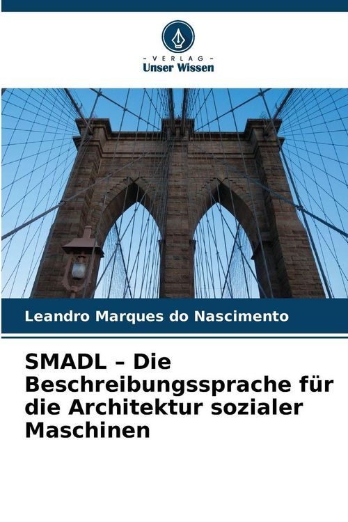Produktbild: SMADL - Die Beschreibungssprache f&uuml;r die Architektur sozialer Maschinen