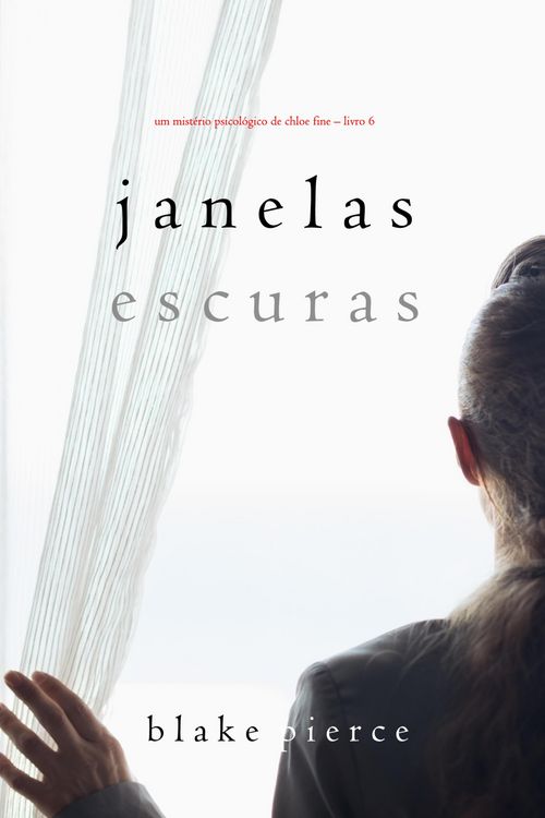 Produktbild: Janelas Escuras (Um mist&eacute;rio psicol&oacute;gico de Chloe Fine - Livro 6)