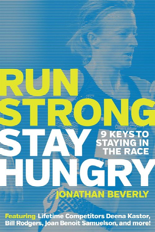 Produktbild: Run Strong, Stay Hungry: 9 Keys to Staying in the Race