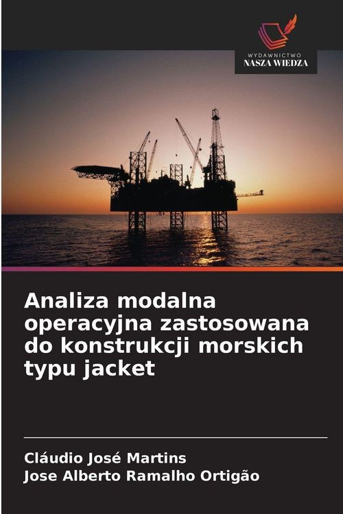 Produktbild: Analiza modalna operacyjna zastosowana do konstrukcji morskich typu jacket