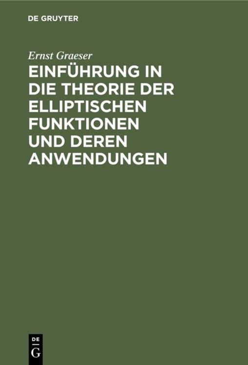 Produktbild: Einf&uuml;hrung in die Theorie der elliptischen Funktionen und deren Anwendungen