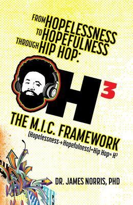 Produktbild: From Hopelessness to Hopefulness Through Hip Hop The M.I.C. Framework