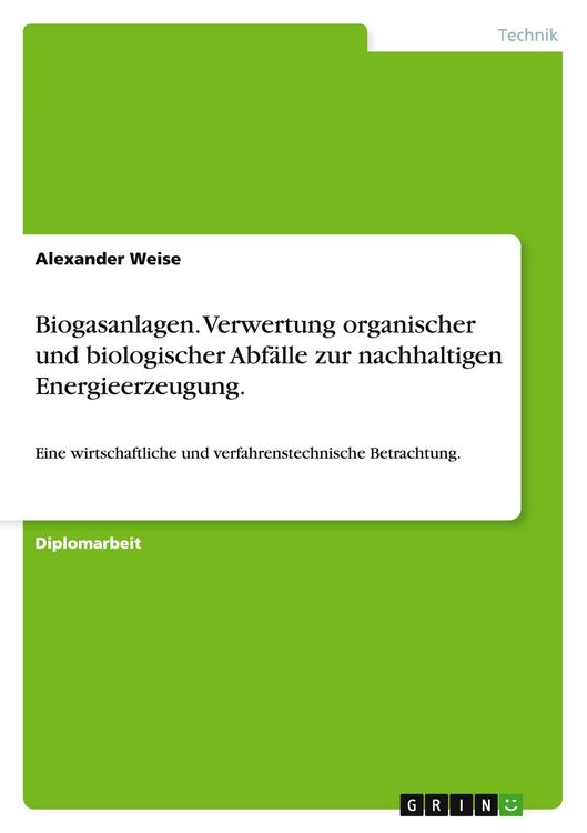 Produktbild: Biogasanlagen. Verwertung organischer und biologischer Abf&auml;lle zur nachhaltigen Energieerzeugung.