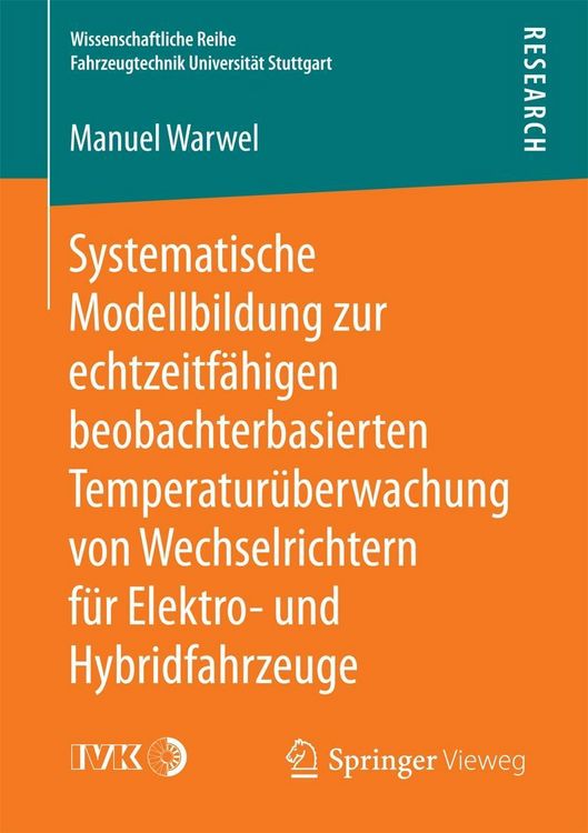 Produktbild: Systematische Modellbildung zur echtzeitf&auml;higen beobachterbasierten Temperatur&uuml;berwachung von Wechselrichtern f&uuml;r Elektro- und Hybridfahrzeuge