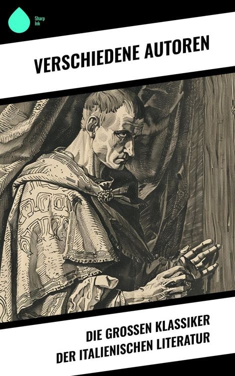 Produktbild: Die gro&szlig;en Klassiker der italienischen Literatur