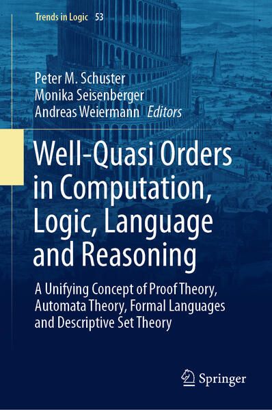 Produktbild: Well-Quasi Orders in Computation, Logic, Language and Reasoning