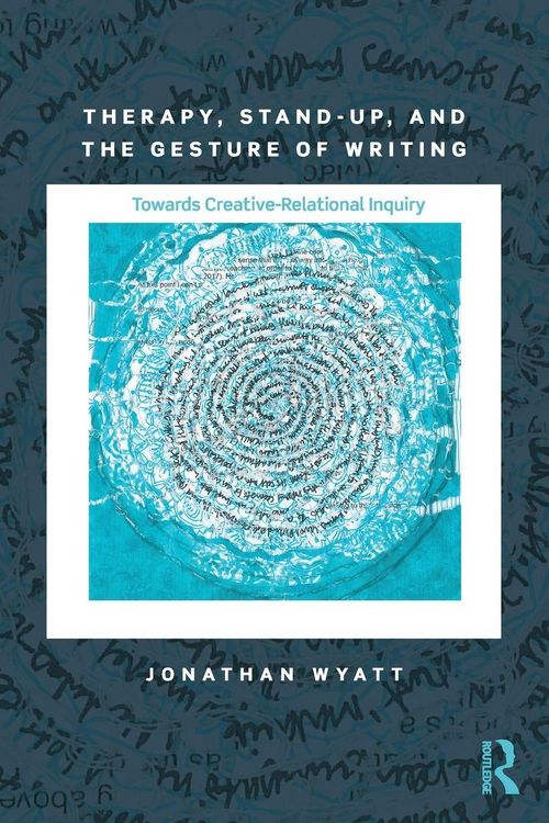 Produktbild: Therapy, Stand-Up, and the Gesture of Writing