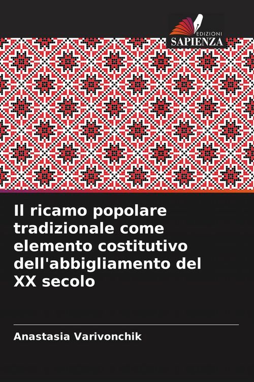 Produktbild: Il ricamo popolare tradizionale come elemento costitutivo dell'abbigliamento del XX secolo