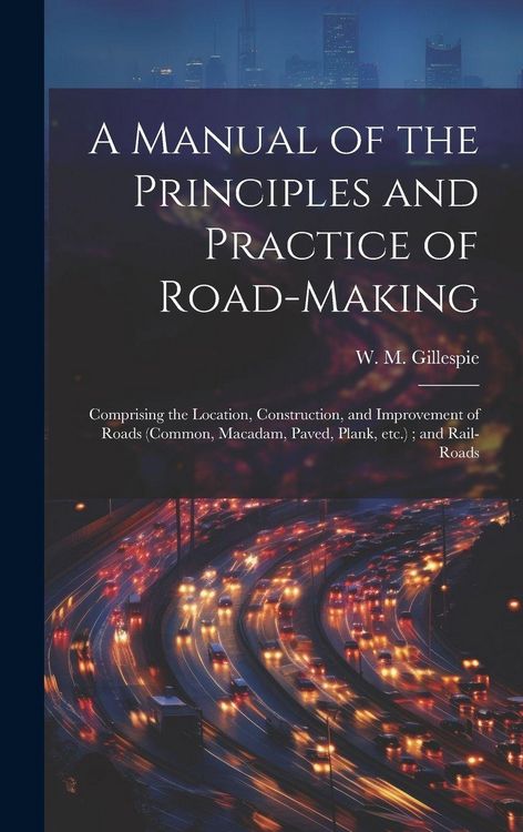 Produktbild: A Manual of the Principles and Practice of Road-making