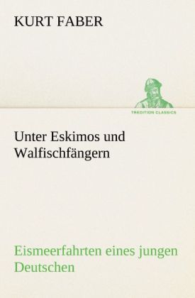Produktbild: Unter Eskimos und Walfischf&auml;ngern
