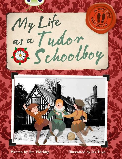 Produktbild: Bug Club Independent Non Fiction Year 4 Grey B My Life as a Tudor Schoolboy
