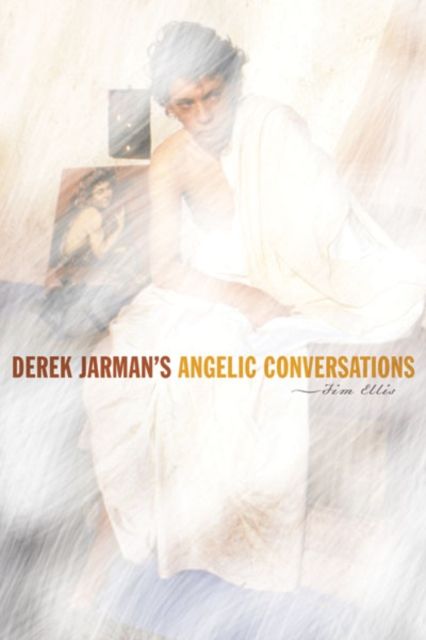 Produktbild: Ellis, J: Derek Jarman's Angelic Conversations