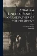 Produktbild: Abraham Lincoln, Senior, Grandfather of the President