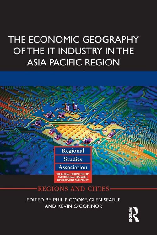 Produktbild: The Economic Geography of the IT Industry in the Asia Pacific Region