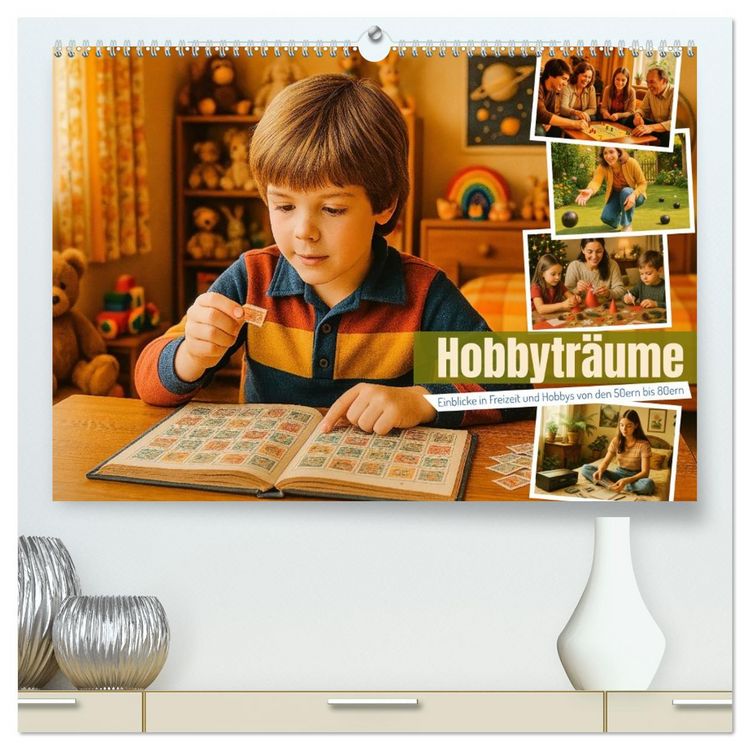Produktbild: Hobbytr&auml;ume - Einblicke in Freizeit und Hobbys von den 50ern bis 80ern (hochwertiger Premium Wandkalender 2026 DIN A2 quer), Kunstdruck in Hochglanz