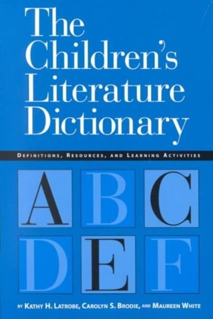 Produktbild: Latrobe, K:  The Children's Literature Dictionary
