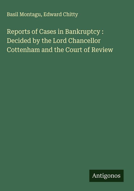 Produktbild: Reports of Cases in Bankruptcy : Decided by the Lord Chancellor Cottenham and the Court of Review