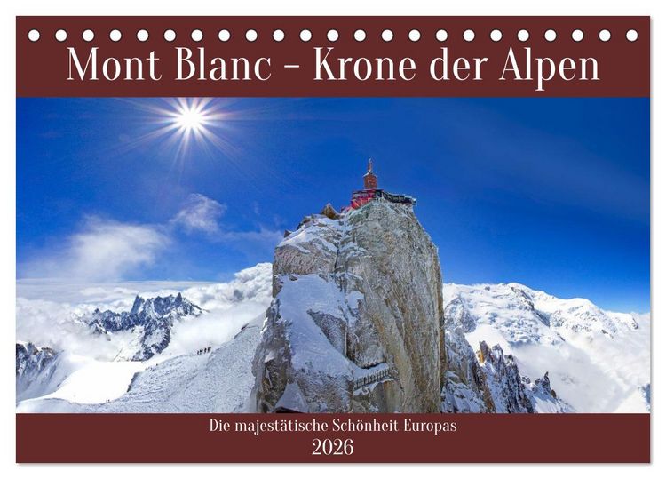 Produktbild: Mont Blanc - Krone der Alpen (Tischkalender 2026 DIN A5 quer), CALVENDO Monatskalender