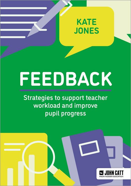 Produktbild: Feedback: Strategies to support teacher workload and improve pupil progress
