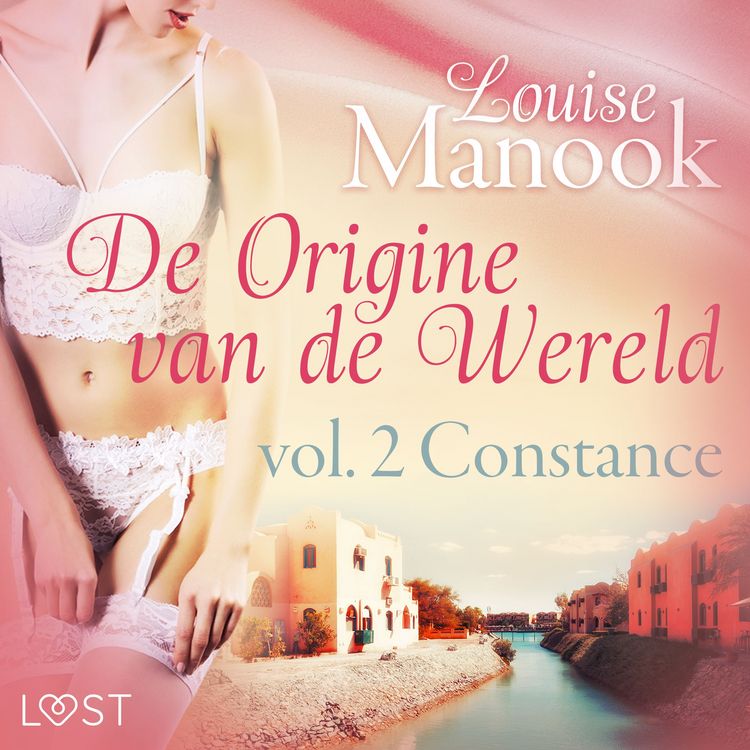 Produktbild: De oorsprong van de wereld, vol. 2: Constance&ndash; Erotisch verhaal