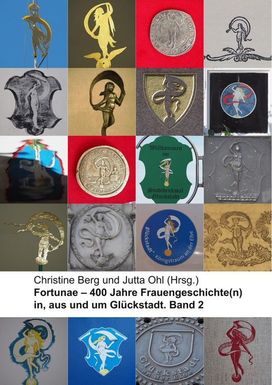 Produktbild: Fortunae - 400 Jahre Frauengeschichte(n) in, aus und um Gl&uuml;ckstadt. Band 2