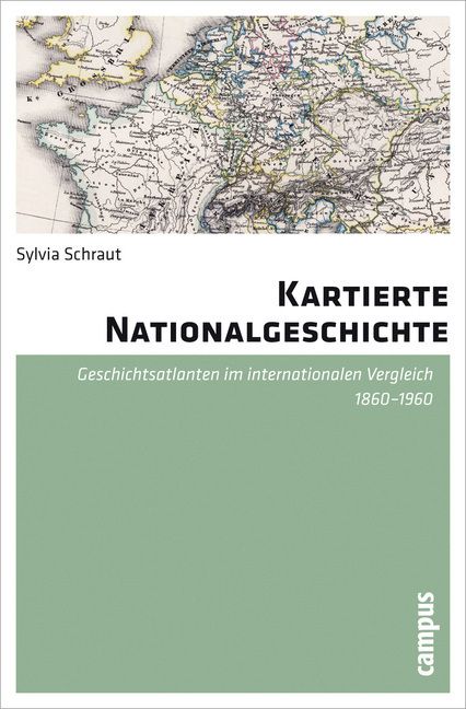 Produktbild: Schraut, S: Kartierte Nationalgeschichte