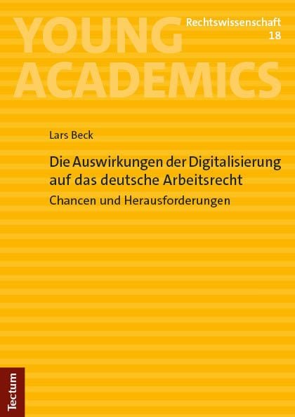 Produktbild: Die Auswirkungen der Digitalisierung auf das deutsche Arbeitsrecht