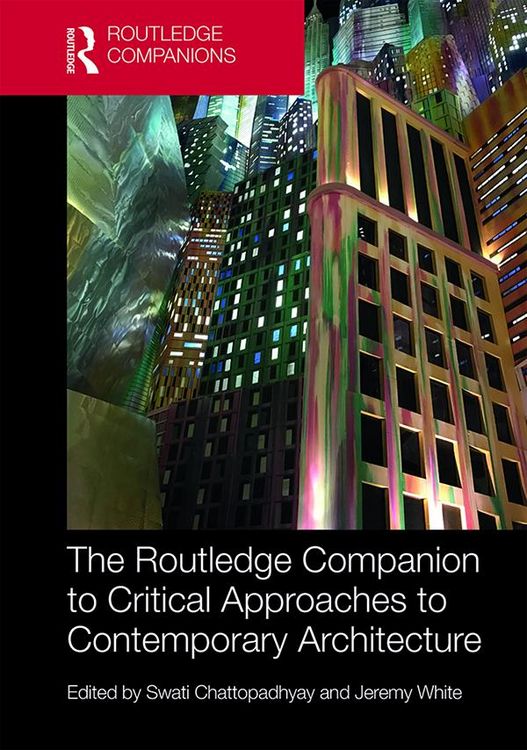 Produktbild: The Routledge Companion to Critical Approaches to Contemporary Architecture