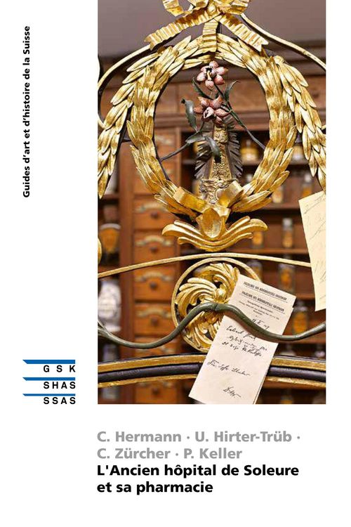 Produktbild: L'Ancien h&ocirc;pital de Soleure et sa pharmacie