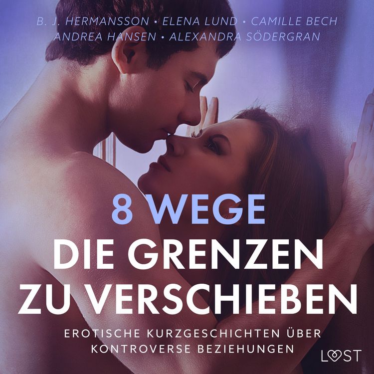 Produktbild: 8 Wege, die Grenzen zu verschieben - erotische Kurzgeschichten &uuml;ber kontroverse Beziehungen