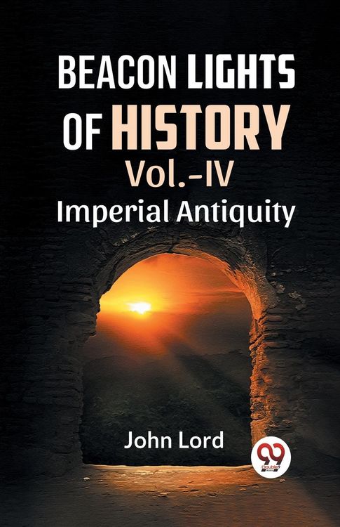 Produktbild: Beacon Lights Of History Vol.-Iv Imperial Antiquity
