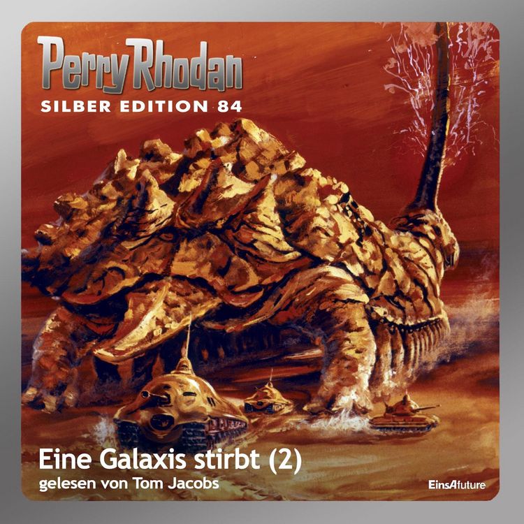 Produktbild: Perry Rhodan Silber Edition 84: Eine Galaxis stirbt (Teil 2)