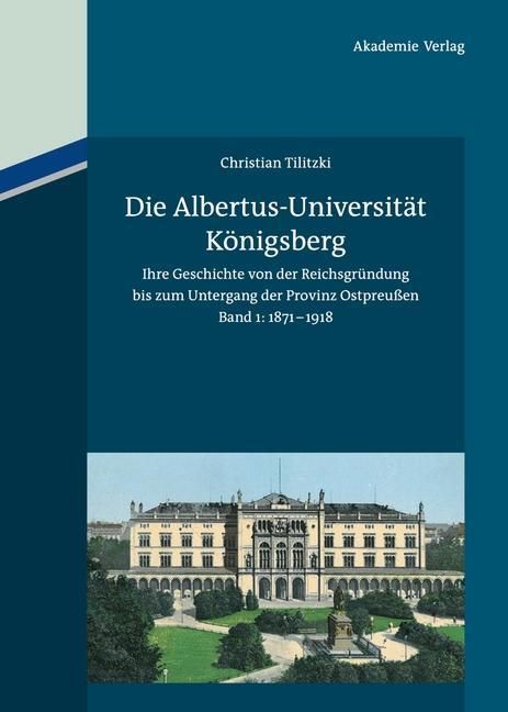 Produktbild: Die Albertus-Universit&auml;t K&ouml;nigsberg