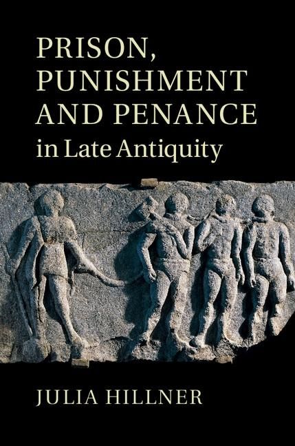 Produktbild: Prison, Punishment and Penance in Late Antiquity