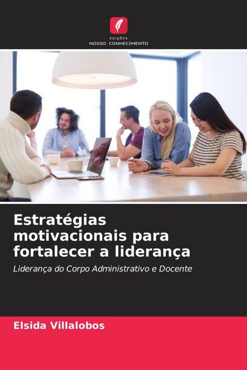Produktbild: Estrat&eacute;gias motivacionais para fortalecer a lideran&ccedil;a