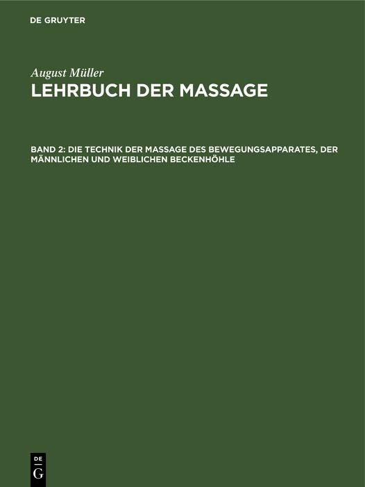 Produktbild: Die Technik der Massage des Bewegungsapparates, der m&auml;nnlichen und weiblichen Beckenh&ouml;hle