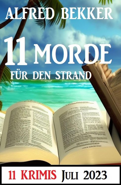 Produktbild: 11 Morde f&uuml;r den Strand Juli 2023: 11 Krimis