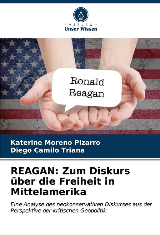 Produktbild: REAGAN: Zum Diskurs &uuml;ber die Freiheit in Mittelamerika