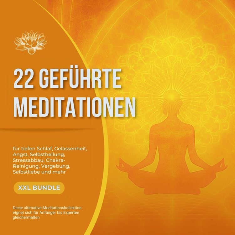 Produktbild: 22 gef&uuml;hrte Premium-Meditationen f&uuml;r tiefen Schlaf, Gelassenheit, Angst, Selbstheilung, Stressabbau, Chakra-Reinigung, Vergebung, Selbstliebe und mehr