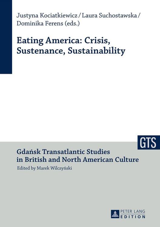 Produktbild: Eating America: Crisis, Sustenance, Sustainability