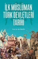 Produktbild: Ilk M&uuml;sl&uuml;man T&uuml;rk Devletleri Tarihi