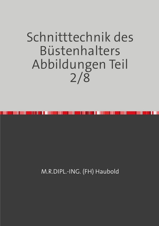 Produktbild: Teil 1 - 8 / Schnitttechnik des B&uuml;stenhalters Abbildungen Teil 2/8