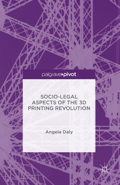 Produktbild: Socio-Legal Aspects of the 3D Printing Revolution