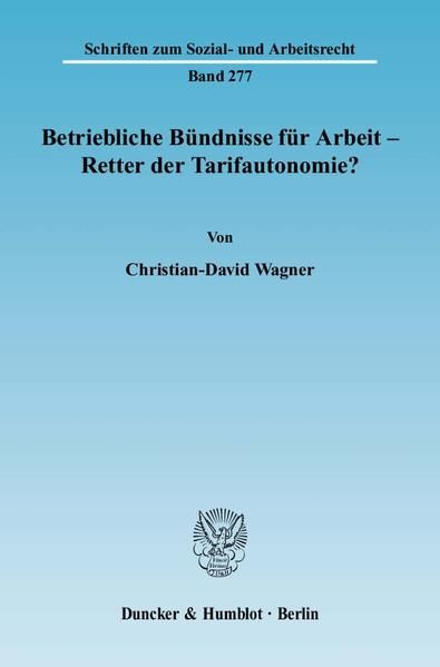 Produktbild: Betriebliche B&uuml;ndnisse f&uuml;r Arbeit - Retter der Tarifautonomie?