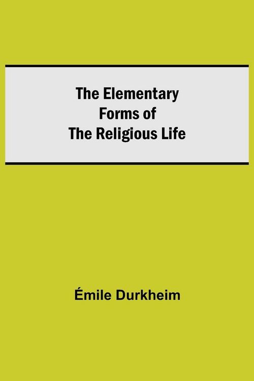Produktbild: The Elementary Forms Of The Religious Life